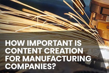 The importance of content for manufactures